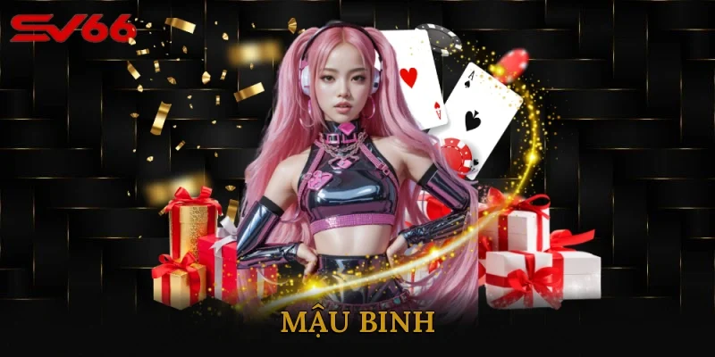 Mậu Binh Là Gì? Mẹo Chơi Dễ Giành Chiến Thắng Cho Bạn Chơi